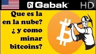 Como minar en la nube o con tu computadora? y Como calcular la ganancia