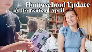 Dealing With Busy Schedules & A Library Haul | April Homeschool & Homestead Update