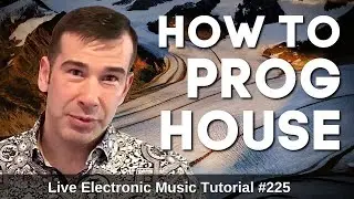 How to make progressive house + Logic pro X Templates | Live Electronic Music Tutorial 