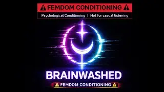 BRAINWASHED - F3MDØM Conditioning