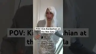 POV: Kim Kardashian at the Met Gala #skit #parody #metgala #pov