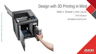 Design with 3D Printing in Mind - Darin @ DASI - 12.12.18
