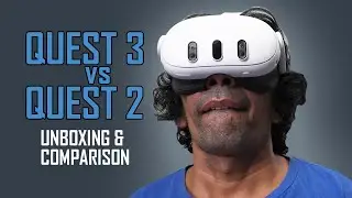 Quest 3 vs Quest 2- Unboxing, Comparison & Review