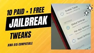 TOP 10 PAID JAILBREAK TWEAKS + 1 FREE - ALL COMPATIBLE WITH XINA A15 JAILBREAK