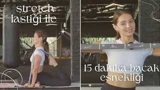 Evde tek başına esniyorsan Stretch Lastiği ile Bacak Esnekliği