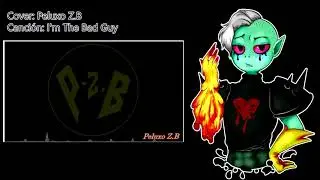 I'm The Bad Guy | Male Version | Cover en español latino