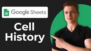 How To View Edit History Of A Cell In Google Sheets (Working 2026)