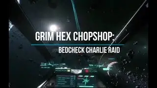 Grim Hex Chopshop - Bedcheck Charlie Raid