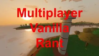 Why Unturned's vanilla sucks for multiplayer