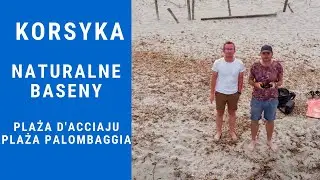 Korsyka - naturalne baseny Trois Piscines, plaża Palombaggia i d'Acciaju - Lazurowy Przewodnik