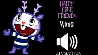 GJ Voice Lines/Stings - Mime (Happy Tree Friends)