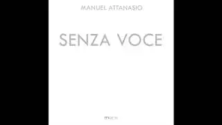 SENZA VOCE  - Manuel Attanasio FULL ALBUM (Monk Records 2011)