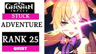 Genshin Impact Genshin Impact Stuck at adventure rank 25