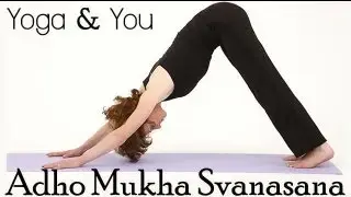 How to do Adho Mukha Svanasana (Downward Facing Dog)