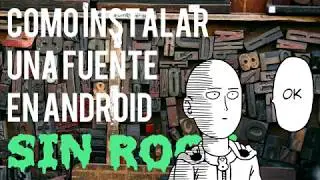 Cómo instalar una FUENTE en Android SIN ROOT