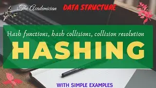 [DS 24] Hashing: Hash functions, hash collisions, collision resolution with C Program