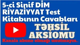 5-ci sinif DİM Riyaziyyat test kitabının cavabları /Kanala Abunə Olmağı Unutmayın..