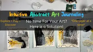 Mixed Media Art Series - How to Be More Productive -  Create in a Series!