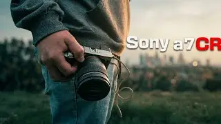 Half a Year with the Sony A7CR: Pros and Cons