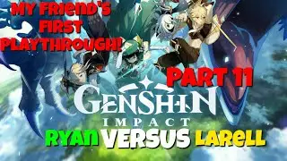 Genshin Impact First Playthrough Versus with Ryan Vs Larell - Part 11 - One Punch Heizou!