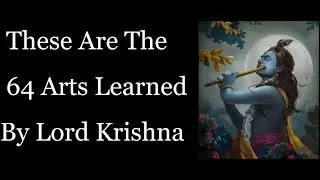 You Will Be Amazed | 64 Ancient Indian Arts Learned By Lord Krishna