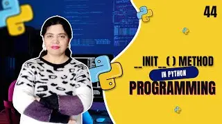 __init__() Method in Python Programming | init Method Python | Crack IT with Anu - Tutorial #44