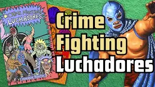 RPG Overview 170 Crime Fighting Luchadores & Luchador Hero