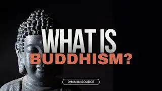 What is Buddhism? Simply Explained