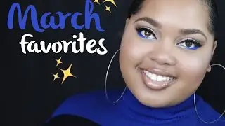 March Favorites | KelseeBrianaJai | 2017
