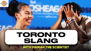 MARIAH THE SCIENTIST KNOWS HER TORONTO SLANG