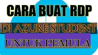 Cara Buat RDP Azure Student Untuk Pemula