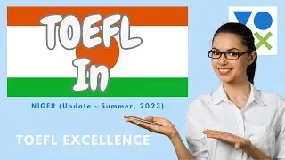 TOEFL In Niger -- Summer, 2023