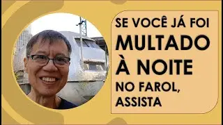 SE VOCÊ JÁ FOI MULTADO À NOITE NO FAROL, ASSISTA A ESTE VÍDEO