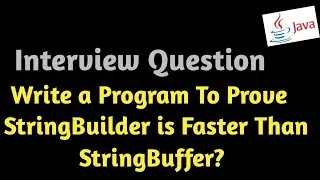 StringBuilder In Java | Java Program To Demonstrate StringBuilder Is Faster Than StringBuffer