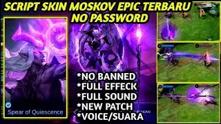 SCRIPT SKIN MOSKOV EPIC TWILIGHT DRAGON FULL EFFECT VOICE - NEW PATCH | NO PASSWORD MLBB TERBARU
