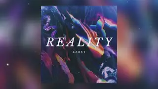 Larsy - Reality