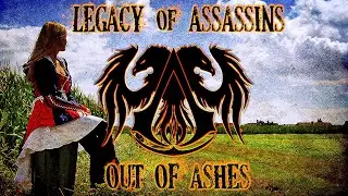 Legacy Of Assassins - "Out Of Ashes" - Official Music Video (Assassin's Creed Fan-Project)