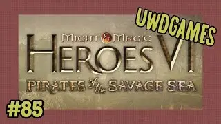 Прохождение Heroes VI, часть 85 (Пираты дикого моря, сценарий 1-4, Птица грома)