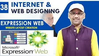 38. Internet and Web Designing | Expression Web | How to Create Web Layout Using Expression Web