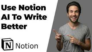 How To Use Notion AI To Write Better (2026 Easy Guide)