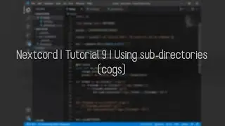 Nextcord | Tutorial 9 | Using sub-directories (cogs)