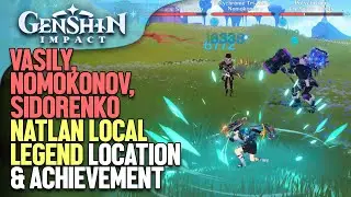 Vasily, Nomokonov, Sidorenko Natlan Local Legend Location & Achievement Genshin Impact