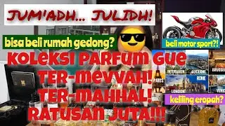 【DeFRAGTALK】KOLEKSI PARFUM RATUSAN JUTA!!! 💥💰