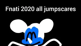 fnati 2020 all jumpscares