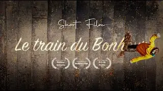 Le Train du Bonheur - Court Métrage Musical (48h Film Project)