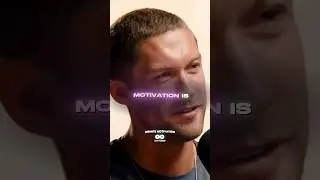 “That Is Motivation.”