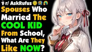 People Who MARRIED The COOL KID In High School, What Are They Like Now?