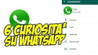 6 COSE CHE NON SAI SU WHATSAPP
