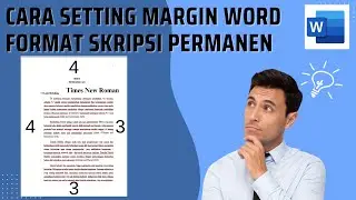 Cara Mengatur Margins Permanen untuk Skripsi , Tugas Akhir, Proporsal di Word