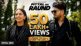 PITTAL DA RAUND(Official Video)|Sifat| Gurlez Akhtar (Weakness Jatta Mutiyaar Di)